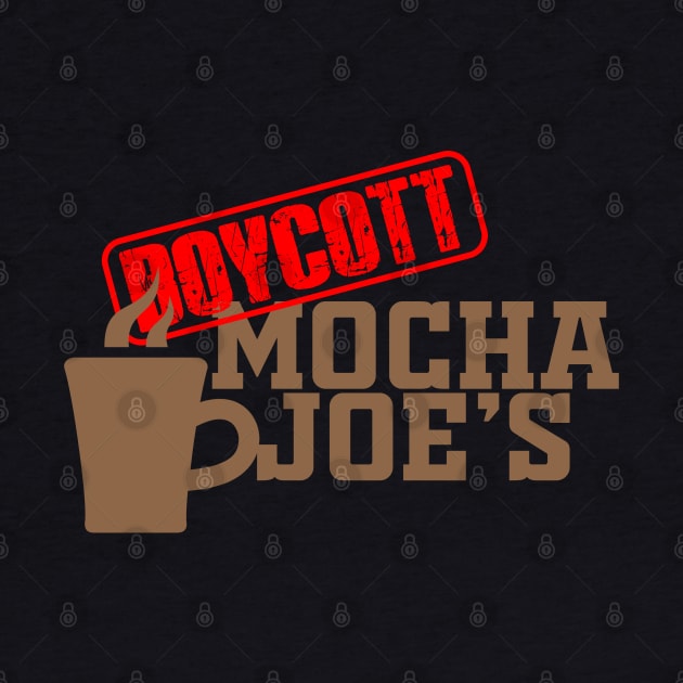 Boycott Mocha Joe's by Cika Ciki